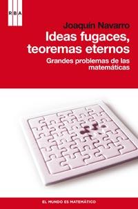 IDEAS FUGACES TEOREMAS ETERNOS grandes problemas matematica | 9788490060827 | NAVARRO JOAQUIN | Llibres Parcir | Llibreria Parcir | Llibreria online de Manresa | Comprar llibres en català i castellà online