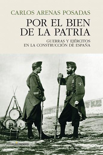 POR EL BIEN DE LA PATRIA | 9788494820885 | ARENAS, CARLOS | Llibres Parcir | Llibreria Parcir | Llibreria online de Manresa | Comprar llibres en català i castellà online