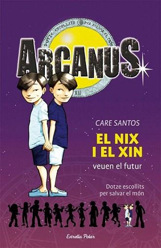 EL NIX I EL XIN VEUEN EL FUTUR 12 ARCANUS | 9788499323312 | Care Santos | Llibres Parcir | Llibreria Parcir | Llibreria online de Manresa | Comprar llibres en català i castellà online