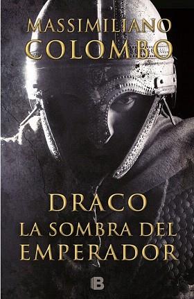 DRACO. LA SOMBRA DEL EMPERADOR | 9788466656009 | COLOMBO, MASSIMILIANO | Llibres Parcir | Llibreria Parcir | Llibreria online de Manresa | Comprar llibres en català i castellà online