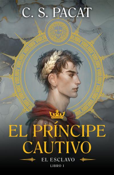 EL PRÍNCIPE CAUTIVO: EL ESCLAVO | 9788410085220 | PACAT, C.S. | Llibres Parcir | Llibreria Parcir | Llibreria online de Manresa | Comprar llibres en català i castellà online