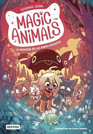 MAGIC ANIMALS 2. LA INVASIÓN DE LAS RANAS GIGANTES | 9788408271840 | ISERN, SUSANNA/DALMAU, CARLES | Llibres Parcir | Librería Parcir | Librería online de Manresa | Comprar libros en catalán y castellano online