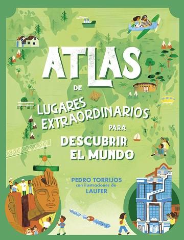 ATLAS DE LUGARES EXTRAORDINARIOS PARA DESCUBRIR EL MUNDO | 9788448862657 | TORRIJOS, PEDRO | Llibres Parcir | Llibreria Parcir | Llibreria online de Manresa | Comprar llibres en català i castellà online