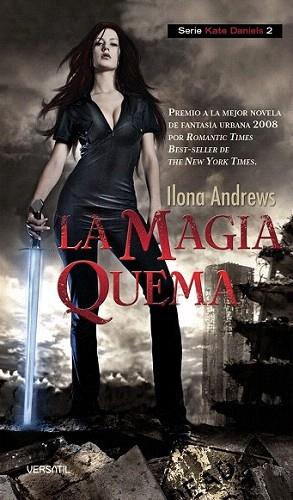 La magia quema | 9788492929238 | Andrews, Ilona | Llibres Parcir | Llibreria Parcir | Llibreria online de Manresa | Comprar llibres en català i castellà online