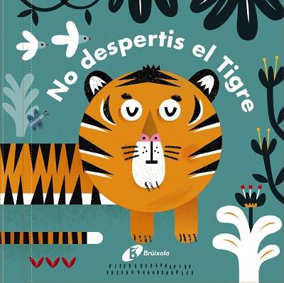 CARONES. NO DESPERTIS EL TIGRE! | 9788499067636 | QUARTO CHILDREN¿S BOOKS | Llibres Parcir | Llibreria Parcir | Llibreria online de Manresa | Comprar llibres en català i castellà online