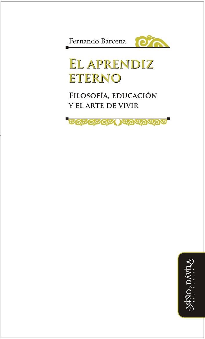 APRENDIZ ETERNO. . FILOSOFÍA, EDUCACIÓN Y EL ARTE DE VIVIR | PODI130320 | BÁRCENA  FERNANDO | Llibres Parcir | Llibreria Parcir | Llibreria online de Manresa | Comprar llibres en català i castellà online