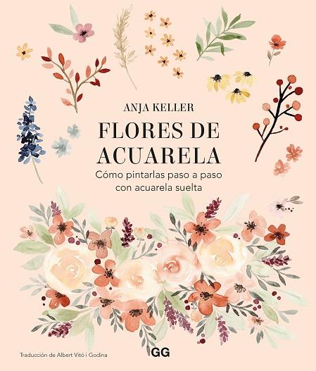 FLORES DE ACUARELA | 9788425233906 | KELLER, ANJA | Llibres Parcir | Llibreria Parcir | Llibreria online de Manresa | Comprar llibres en català i castellà online