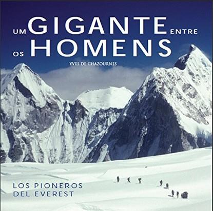 UM GIGANTE ENTRE OS HOMENS-LOS PIONEROS DEL EVEREST | 9782809902815 | AA.VV. | Llibres Parcir | Llibreria Parcir | Llibreria online de Manresa | Comprar llibres en català i castellà online