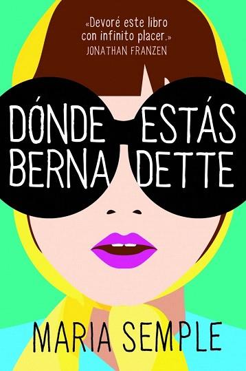 DÓNDE ESTÁS, BERNADETTE | 9788439725824 | SEMPLE,MARIA | Llibres Parcir | Llibreria Parcir | Llibreria online de Manresa | Comprar llibres en català i castellà online