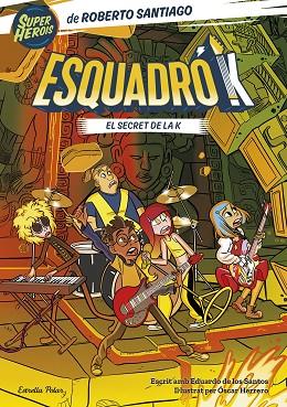 ESQUADRÓ K 2. EL SECRET DE LA K | 9788413897455 | SANTIAGO, ROBERTO/SANTOS MOLINA, EDUARDO DE LOS | Llibres Parcir | Llibreria Parcir | Llibreria online de Manresa | Comprar llibres en català i castellà online