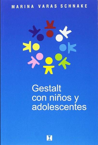 GESTALT CON NIÑOS Y ADOLESCENTES | 9789562421362 | MARINA VARAS SCHNAKE | Llibres Parcir | Llibreria Parcir | Llibreria online de Manresa | Comprar llibres en català i castellà online