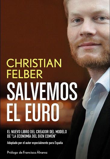 SALVEMOS EL EURO | 9788441533325 | FELBER, CHRISTIAN | Llibres Parcir | Llibreria Parcir | Llibreria online de Manresa | Comprar llibres en català i castellà online