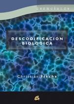 DESCODIFICACIÓN BIOLÓGICA | 9788484453376 | FLÈCHE, CHRISTIAN | Llibres Parcir | Llibreria Parcir | Llibreria online de Manresa | Comprar llibres en català i castellà online