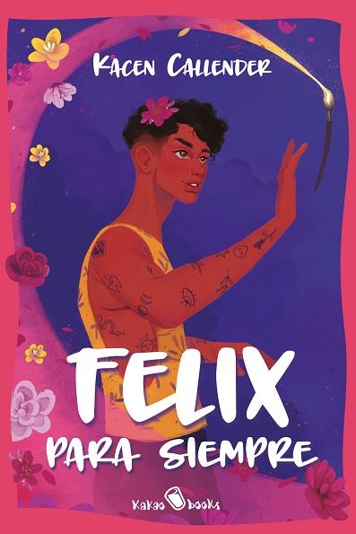 FELIX PARA SIEMPRE | 9788412318982 | CALLENDER, KACEN | Llibres Parcir | Llibreria Parcir | Llibreria online de Manresa | Comprar llibres en català i castellà online