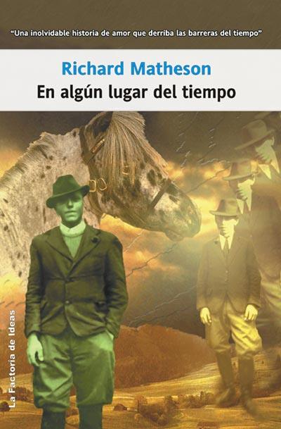 En algún lugar del tiempo | 9788498001327 | Matheson, Richard | Llibres Parcir | Librería Parcir | Librería online de Manresa | Comprar libros en catalán y castellano online