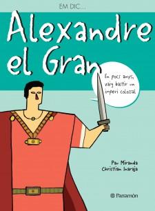 EM DIC ALEXANDRE EL GRAN | 9788434226791 | MIRANDA | Llibres Parcir | Librería Parcir | Librería online de Manresa | Comprar libros en catalán y castellano online