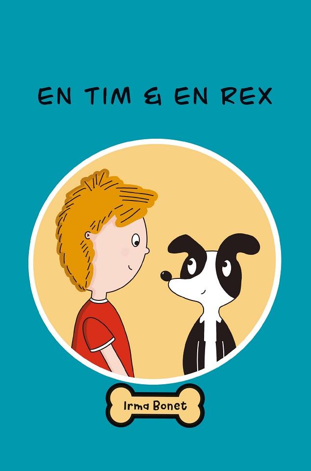 EN TIM & EN REX | 9788412369052 | BONET, IRMA | Llibres Parcir | Llibreria Parcir | Llibreria online de Manresa | Comprar llibres en català i castellà online