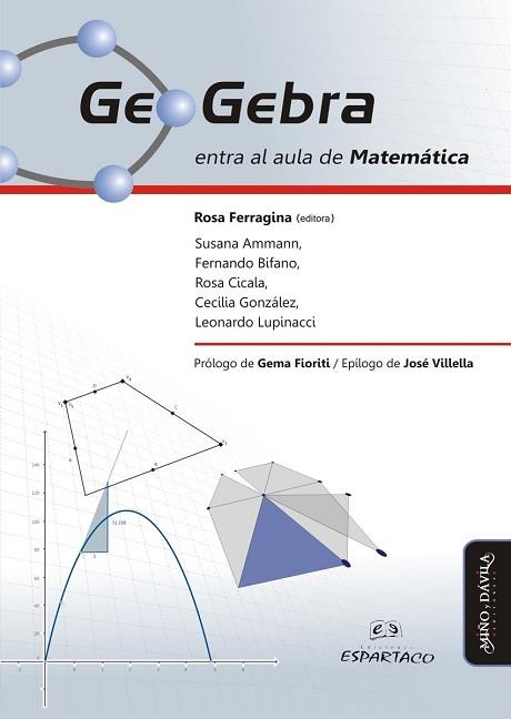 GEOGEBRA ENTRA AL AULA DE MATEMÁTICA | PODI130315 | FERRAGINA  ROSA | Llibres Parcir | Llibreria Parcir | Llibreria online de Manresa | Comprar llibres en català i castellà online