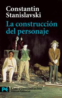 LA CONSTRUCCION DEL PERSONAJE | 9788420638782 | Constantin STANISLAVSKI | Llibres Parcir | Llibreria Parcir | Llibreria online de Manresa | Comprar llibres en català i castellà online