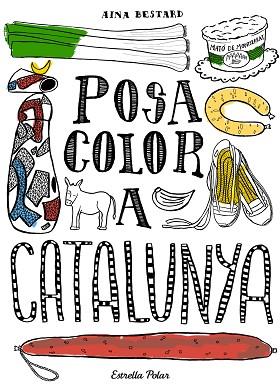 POSA COLOR A CATALUNYA | 9788416520138 | AINA BESTARD | Llibres Parcir | Llibreria Parcir | Llibreria online de Manresa | Comprar llibres en català i castellà online