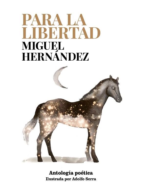 PARA LA LIBERTAD | 9788419466907 | SERRA, ADOLFO/HERNÁNDEZ, MIGUEL | Llibres Parcir | Llibreria Parcir | Llibreria online de Manresa | Comprar llibres en català i castellà online