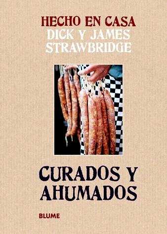 HECHO EN CASA. CURADOS Y AHUMADOS | 9788415317159 | STRAWBRIDGE, DICK/STRAWBRIDGE, JAMES | Llibres Parcir | Llibreria Parcir | Llibreria online de Manresa | Comprar llibres en català i castellà online