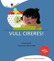 VULL CIRERES primers contes 14 | 9788498831702 | MULET GEMMA | Llibres Parcir | Llibreria Parcir | Llibreria online de Manresa | Comprar llibres en català i castellà online