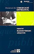 DICCIONARI COMUNICACIO EMPRESARIAL | 9788441202283 | Llibres Parcir | Llibreria Parcir | Llibreria online de Manresa | Comprar llibres en català i castellà online