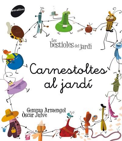 CARNESTOLTES AL JARDÍ | 9788415095774 | ARMENGOL MORELL, GEMMA | Llibres Parcir | Llibreria Parcir | Llibreria online de Manresa | Comprar llibres en català i castellà online