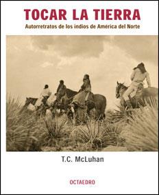 TOCAR LA TIERRA | 9788480635271 | MCLUHAN | Llibres Parcir | Llibreria Parcir | Llibreria online de Manresa | Comprar llibres en català i castellà online