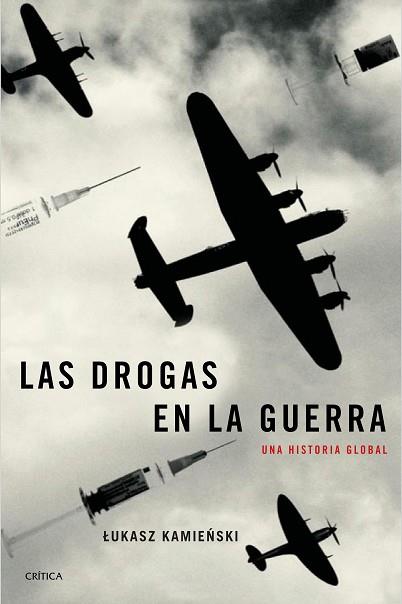 LAS DROGAS EN LA GUERRA | 9788417067328 | KAMIENSKI, LUKASZ | Llibres Parcir | Llibreria Parcir | Llibreria online de Manresa | Comprar llibres en català i castellà online