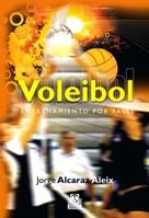 VOLEIBOL ENTRENAMIENTO POR FASES | 9788499100685 | ALARAZ ALEIX JORGE | Llibres Parcir | Llibreria Parcir | Llibreria online de Manresa | Comprar llibres en català i castellà online