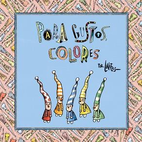 PARA GUSTOS, COLORES | 9788466341851 | LINIERS | Llibres Parcir | Llibreria Parcir | Llibreria online de Manresa | Comprar llibres en català i castellà online