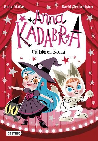 ANNA KADABRA 9. UN LOBO EN ESCENA | 9788408254096 | MAÑAS, PEDRO/SIERRA LISTÓN, DAVID | Llibres Parcir | Librería Parcir | Librería online de Manresa | Comprar libros en catalán y castellano online