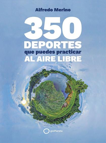 350 DEPORTES QUE PUEDES PRACTICAR AL AIRE LIBRE | 9788408276739 | MERINO, ALFREDO | Llibres Parcir | Llibreria Parcir | Llibreria online de Manresa | Comprar llibres en català i castellà online