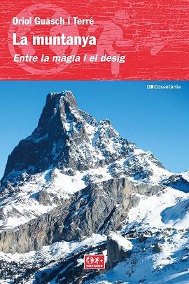 LA MUNTANYA. ENTRE LA MÀGIA I EL DESIG | 9788413561684 | GUASCH I TERRÉ, ORIOL | Llibres Parcir | Llibreria Parcir | Llibreria online de Manresa | Comprar llibres en català i castellà online