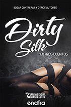 DIRTY SILK | PODI97692 | CONTRERAS  EDGAR/OTROS  AUTORES | Llibres Parcir | Llibreria Parcir | Llibreria online de Manresa | Comprar llibres en català i castellà online