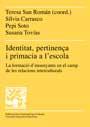 IDENTITAT PERTINENÃA I PRIMACIA A ESCOLA | 9788449021749 | SAN ROMAN | Llibres Parcir | Llibreria Parcir | Llibreria online de Manresa | Comprar llibres en català i castellà online