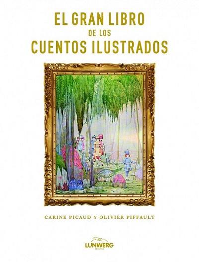 El  gran libro de los cuentos ilustrados. | 9788497858908 | Carine Picaud/Olivier Piffault | Llibres Parcir | Llibreria Parcir | Llibreria online de Manresa | Comprar llibres en català i castellà online