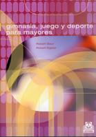 GIMNASIA JUEGO Y DEPORTE PARA MAYORES | 9788480195324 | BAUR - EGELER | Llibres Parcir | Llibreria Parcir | Llibreria online de Manresa | Comprar llibres en català i castellà online