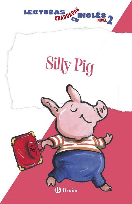 SILLY PIG. LECTURAS GRADUADAS INGLÉS, NIVEL 2 | 9788469600566 | ZIEFERT, HARRIET | Llibres Parcir | Llibreria Parcir | Llibreria online de Manresa | Comprar llibres en català i castellà online