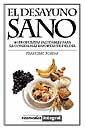 EL DESAYUNO SANO | 9788479013783 | FOSSAS | Llibres Parcir | Llibreria Parcir | Llibreria online de Manresa | Comprar llibres en català i castellà online