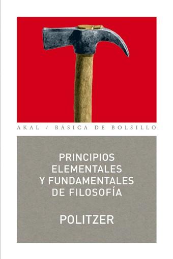 PRINCIPIOS ELEMENTALES Y FUNDAMENTALES DE FILOSOFÍA | 9788446022107 | POLITZER, GEORGES | Llibres Parcir | Llibreria Parcir | Llibreria online de Manresa | Comprar llibres en català i castellà online