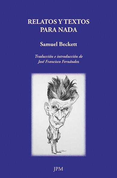 RELATOS Y TEXTOS PARA NADA | 9788415499312 | BECKETT, SAMUEL | Llibres Parcir | Llibreria Parcir | Llibreria online de Manresa | Comprar llibres en català i castellà online