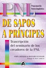 PNL DE SAPOS A PRINCIPES | 9788484450313 | GRINDER - BANDLER | Llibres Parcir | Llibreria Parcir | Llibreria online de Manresa | Comprar llibres en català i castellà online