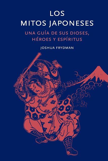 LOS MITOS JAPONESES | 9788412712261 | FRIEDMAN, JOSHUA | Llibres Parcir | Llibreria Parcir | Llibreria online de Manresa | Comprar llibres en català i castellà online