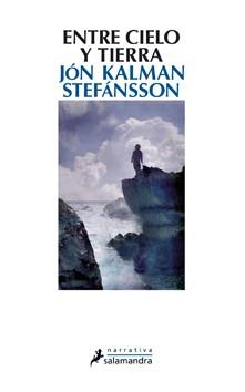 ENTRE EL CIELO Y LA TIERRA | 9788498383515 | KALMAN JON STEFANSSON | Llibres Parcir | Llibreria Parcir | Llibreria online de Manresa | Comprar llibres en català i castellà online