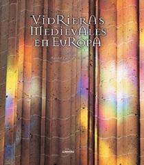 VIDRIERAS MEDIEVALES DE EUROPA | 9788477828044 | BARRAL I ATET XAVIER | Llibres Parcir | Llibreria Parcir | Llibreria online de Manresa | Comprar llibres en català i castellà online