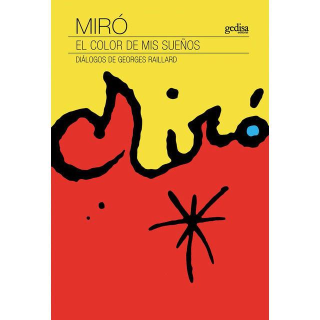 MIRÓ. EL COLOR DE MIS SUEÑOS | 9788417341145 | RAILLARD, GEORGES | Llibres Parcir | Llibreria Parcir | Llibreria online de Manresa | Comprar llibres en català i castellà online