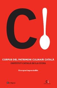 CORPUS PATRIMONI CULINARI CATALA EL RECEPTARI IMPRESCINDIBLE | 9788482649498 | INSTITUT CATALA DE LA CUINA | Llibres Parcir | Llibreria Parcir | Llibreria online de Manresa | Comprar llibres en català i castellà online